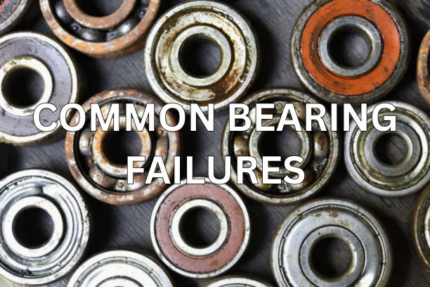 Common Bearing Failures